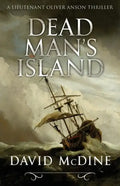 Dead Man's Island: A Lieutenant Oliver Anson Thriller - Paperback
