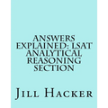 Answers Explained: LSAT Analytical Reasoning Section: Getting to the Answers for the Analytical Reasoning Section of the LSAT Practice Te - Paperback
