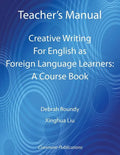 Teacher's Manual - Creative Writing For English as Foreign Language Learners: A Course Book - Paperback