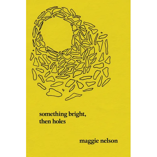 Something Bright, Then Holes: Poems - Paperback