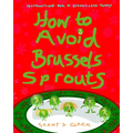 How to Avoid Brussels Sprouts - Paperback