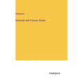 Diamonds and Precious Stones - Hardcover