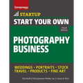 Start Your Own Photography Business - Paperback