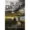 Surviving The Evacuation, Book 10: The Last Candidate - Paperback