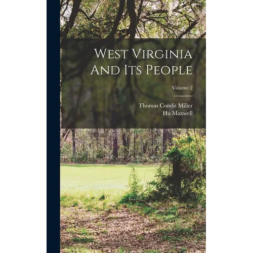 West Virginia And Its People; Volume 2 - Hardcover