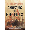 Chasing the Phoenix: A Science Fiction Novel - Paperback