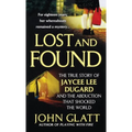 Lost and Found: The True Story of Jaycee Lee Dugard and the Abduction That Shocked the World - Paperback