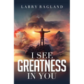 I See Greatness in You - Paperback