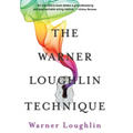 The Warner Loughlin Technique: An Acting Revolution - Hardcover