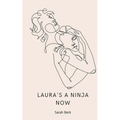 Laura's a Ninja Now - Paperback