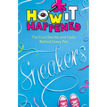 How It Happened! Sneakers: The Cool Stories and Facts Behind Every Pair - Hardcover