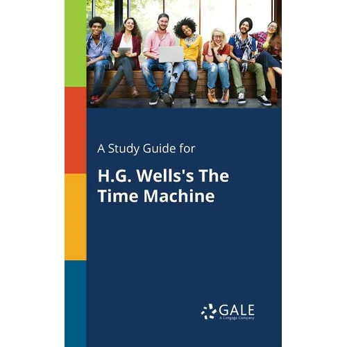 A Study Guide for H.G. Wells's The Time Machine - Paperback