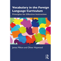 Vocabulary in the Foreign Language Curriculum: Principles for Effective Instruction - Paperback