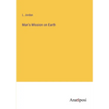 Man's Mission on Earth - Paperback
