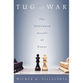 Tug of War: The Downward Ascent of Power - Paperback
