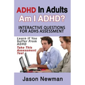 ADHD in Adults: Am I ADHD? Interactive Questions for ADHD Assessment: Learn If You Suffer from ADHD - Take This Assessment Test - Paperback