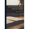 The Assurance of Immortality - Paperback