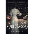 A Haunting at Marianwood - Paperback