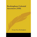Buckingham Colonial Ancestors (1920) - Paperback
