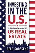 Investing in the Us: The Ultimate Guide to Us Real Estate - Paperback