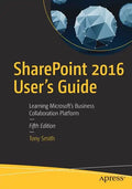 Sharepoint 2016 User's Guide: Learning Microsoft's Business Collaboration Platform - Paperback
