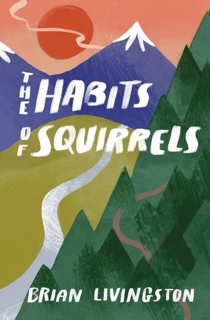 The Habits of Squirrels - Paperback