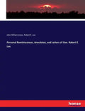 Personal Reminiscences, Anecdotes, and Letters of Gen. Robert E. Lee - Paperback
