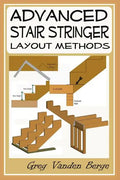 Advanced Stair Stringer Layout Methods - Paperback