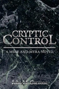 Cryptic Control: A Mike and Myra Novel - Paperback