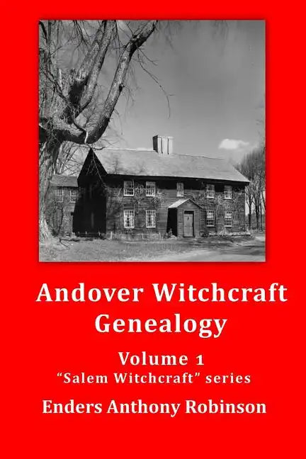 Andover Witchcraft Genealogy: Volume 1 in the "Salem Witchcraft" series - Paperback