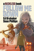 Follow Me Down: A Reckless Book - Hardcover