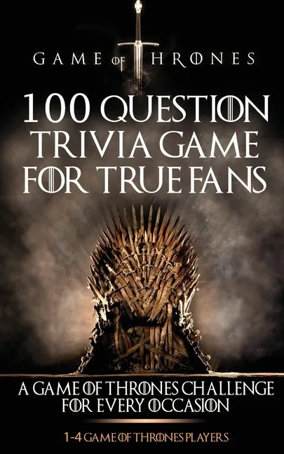 Game of Thrones: 100 Question Trivia Game for True Fans - Paperback