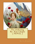 The awakening. By: Kate Chopin ( NOVEL ) - Paperback