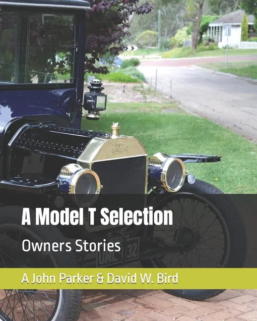 A Model T Selection: Owners Stories - Paperback