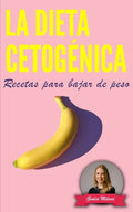 La Dieta Cetogénica: Recetas para bajar de peso - Paperback