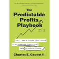 The Predictable Profits Playbook: The 7- and 8-Figure CEOs' Guide to Generating Consistent and Sustainable Growth - Hardcover