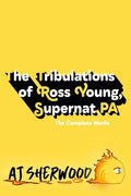 The Tribulations of Ross Young, Supernat PA - Paperback