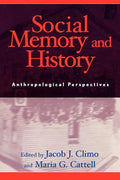 Social Memory and History: Anthropological Perspectives - Paperback