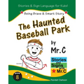 The Haunted Baseball Park: Being Brave & Smart (ASL Sign Language Signs) - Paperback
