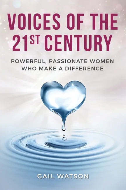 Voices of the 21st Century: Powerful, Passionate Women Who Make a Difference - Paperback