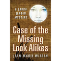 Case of the Missing Look Alikes: A Laura Jensen Mystery - Paperback