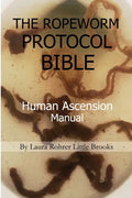 The Ropeworm Protocol Bible: Human Ascension Manual - Paperback