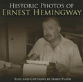 Historic Photos of Ernest Hemingway - Hardcover
