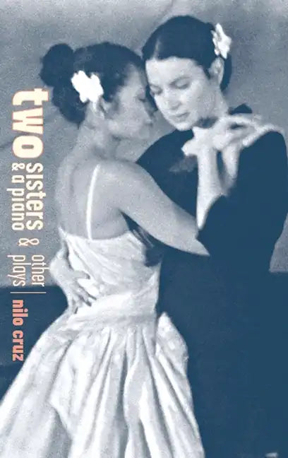 Two Sisters and a Piano and Other Plays - Paperback