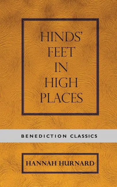 Hinds' Feet on High Places - Hardcover