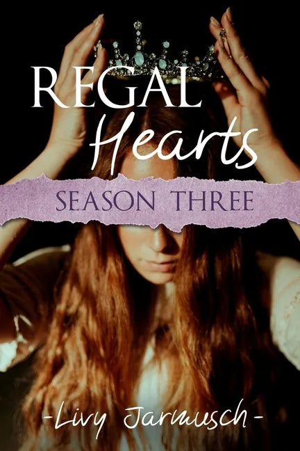 Regal Hearts: Season Three - Paperback
