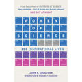 Women of Science: 100 Inspirational Lives - Paperback