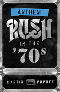 Anthem: Rush in the '70s - Paperback
