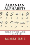 Albanian Alphabets: Borrowed and Invented - Paperback