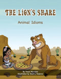 The Lion's Share: Animal Idioms (A Multicultural Book) - Paperback